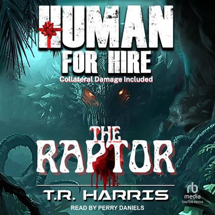 Human for Hire -- The Raptor