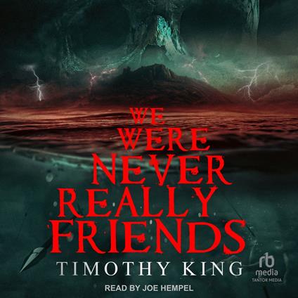 We Were Never Really Friends