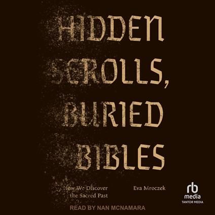 Hidden Scrolls, Buried Bibles