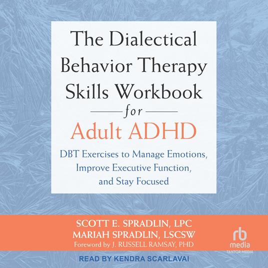 Dialectical Behavior Therapy Skills Workbook for Adult ADHD