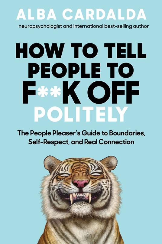 How to Tell People to F**k Off Politely