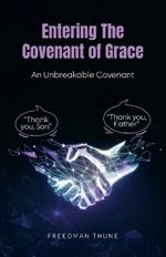 Entering The Covenant of Grace: An Unbreakable Covenant