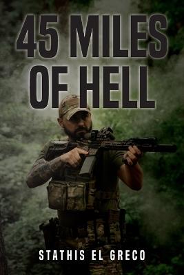 45 Miles of Hell - Stathis El Greco - cover