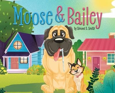 Moose & Bailey - Simone S Smith - cover