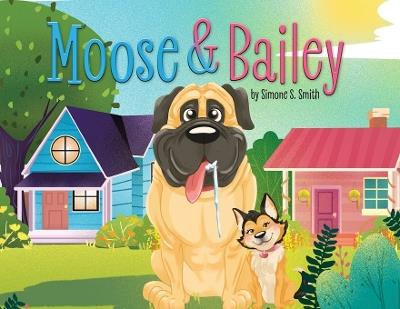 Moose & Bailey - Simone S Smith - cover
