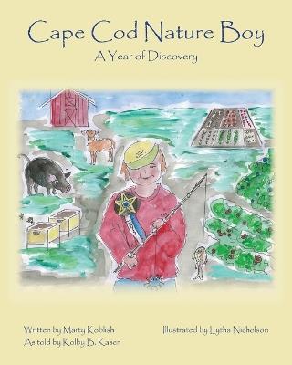 Cape Cod Nature Boy: A Year of Discovery - Marty Koblish - cover