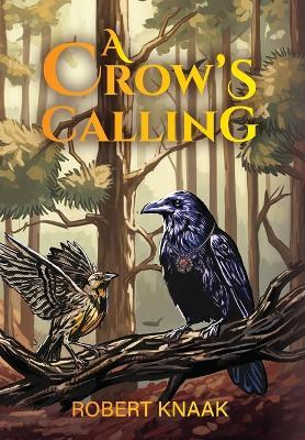 A Crow's Calling - Robert Knaak - cover