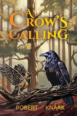 A Crow's Calling - Robert Knaak - cover