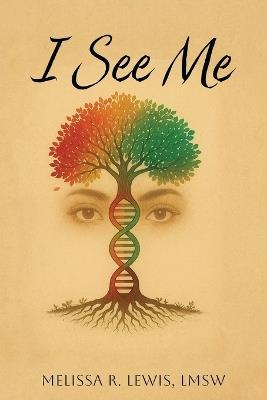I See Me - Melissa R Lewis Lmsw - cover