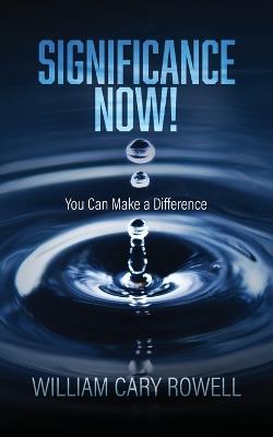 Significance Now! - William Cary Rowell - cover