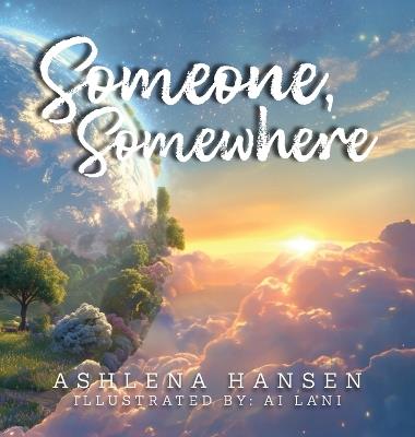 Someone, Somewhere - Ashlena Hansen - cover