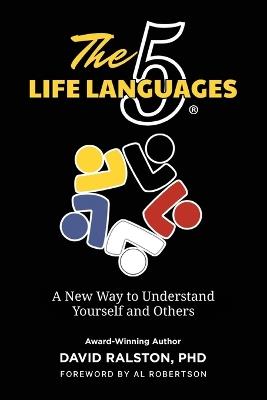 The 5 Life Languages: A New Way to Understand Yourself and Others - David Ralston - cover