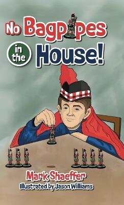 No Bagpipes in the House! - Mark Shaeffer - cover