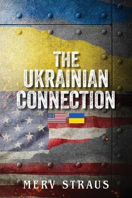 The Ukrainian Connection - Merv Straus - cover
