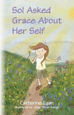 Sol Asked Grace About Her Self - Catherine Egan - cover