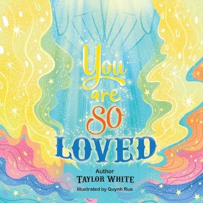 You Are So Loved - Taylor White - cover