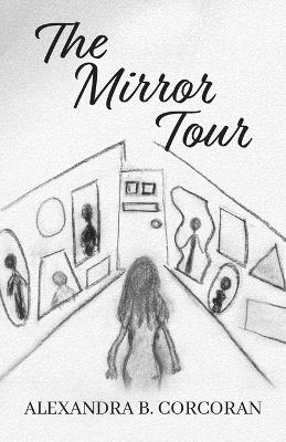 The Mirror Tour - Alexandra B Corcoran - cover