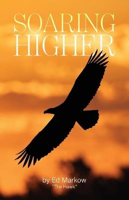 Soaring Higher - Ed Markow - cover