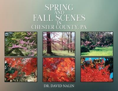 Spring and Fall Scenes in Chester County, Pa - David Nalin - cover