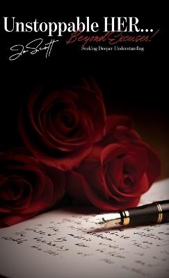 Unstoppable HER... Beyond Excuses!: Seeking Deeper Understanding - Jo Scott - cover