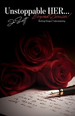 Unstoppable HER... Beyond Excuses!: Seeking Deeper Understanding - Jo Scott - cover