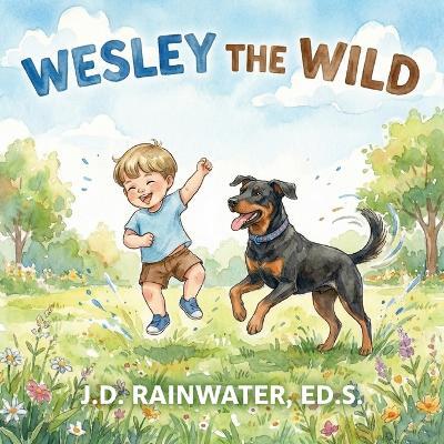 Wesley the Wild - J D Rainwater Ed S - cover
