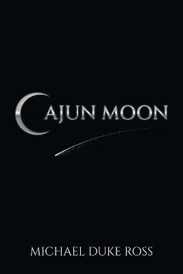 Cajun Moon - Michael Ross - cover
