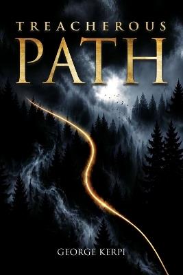 Treacherous Path - George Kerpi - cover