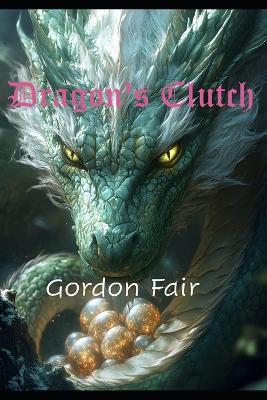 Dragon's Clutch - Gordon Fair - cover