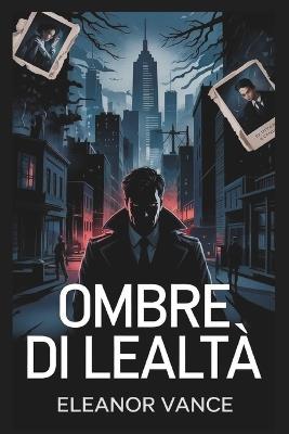 Ombre di lealtà - Eleanor Vance - cover