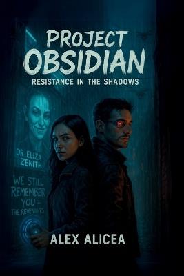 Project Obsidian: Race Against Time to Stop Reality's Collapse - Alex Alicea - cover