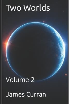 Two Worlds: Volume 2 - James Curran - cover