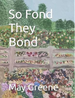 So Fond They Bond - May Greene - cover
