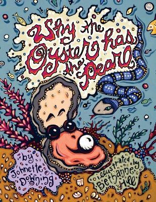 Why the Oyster Has the Pearl - Johnette Downing - cover