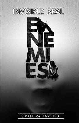 Invisible Real Enemies - Israel Valenzuela - cover
