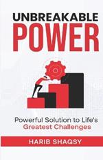 Unbreakable Power: The Ultimate Blueprint for Mental Strength, Resilience, and Success