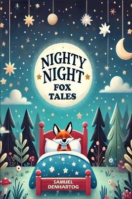 Nighty Night Fox Tales - Samuel Denhartog - cover