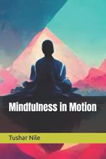 Mindfulness in Motion