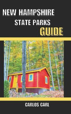 New Hampshire State Parks Guide - Carlos Carl - cover