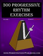 300 Progressive Rhythm Exercises Volume 1