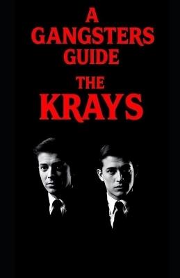 A Gangsters Guide: The Krays - Aaron Hall - cover