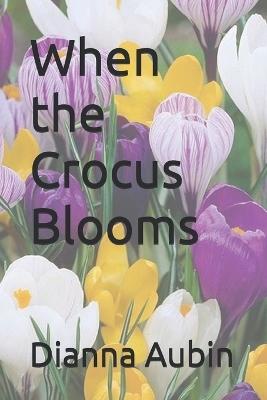When the Crocus Blooms - Dianna Aubin - cover
