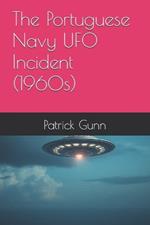 The Portuguese Navy UFO Incident (1960s)