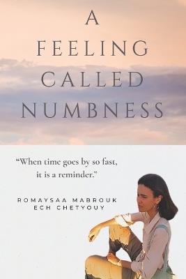 A feeling called numbness - Romaysaa Mabrouk Ech Chetyouy - cover
