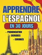 Apprendre l'espagnol en 30 jours: Guide pratique pour les débutants