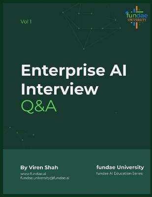 Enterprise AI Interview Q&A: Practical Insights for Enterprise AI Interview Success - Viren Shah - cover