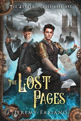 The Lost Pages: The Aetheric Codex Book One - Jeremy Fabiano - cover