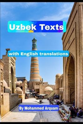 Uzbek Texts: with English translations: with English translations - Mohammed Arquam - cover