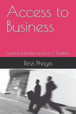 Access to Business: Essential Formulae for Level 3 Students - Rinzi Peter Phoya - cover