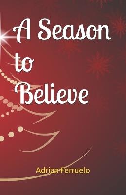 A Season to Believe - Adrian Ferruelo - cover